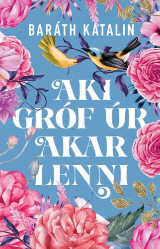 Aki gróf úr akar lenni - Baráth Katalin