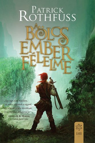 A bölcs ember félelme - Patrick Rothfuss