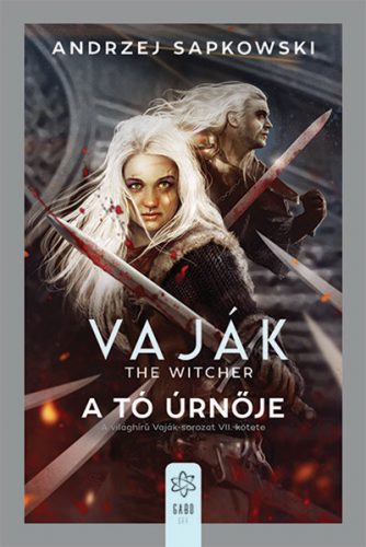 The Witcher - Vaják 7. - A tó úrnője - Andrzej Sapkowski