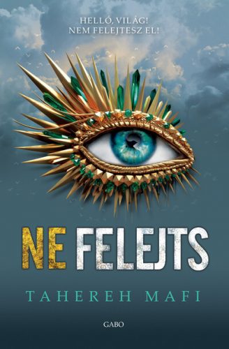 Ne érints 6. - Ne felejts - Tahereh Mafi (új kiadás)