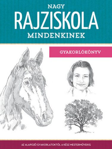 Nagy rajziskola mindenkinek - Walter Foster