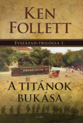 A titánok bukása (Új kiadás) - Ken Follett