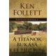 A titánok bukása (Új kiadás) - Ken Follett