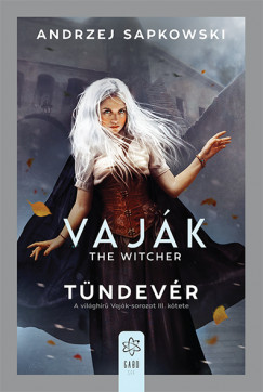 Tündevér - Vaják 3. (Új kiadás) - Andrzej Sapkowski