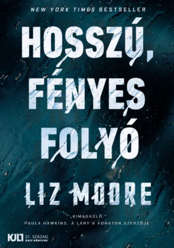 Hosszú, fényes folyó - Liz Moore