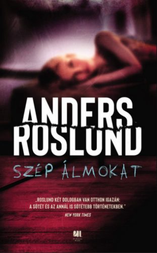 Szép álmokat - Anders Roslund