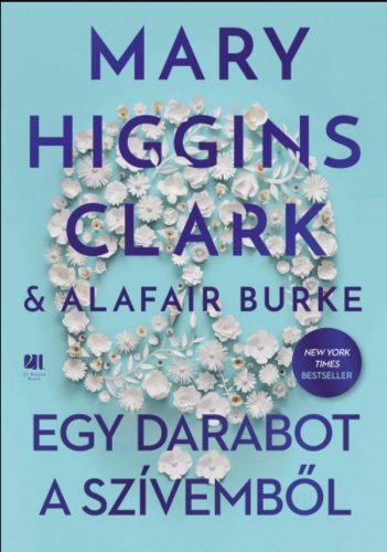 Egy darabot a szívemből - Mary Higgins Clark - Alafair Burke