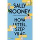 Hová lettél, szép világ - Sally Rooney