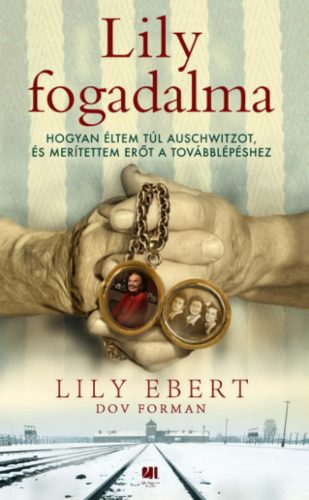 Lily fogadalma - Lily Ebert - Dov Forman