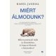 Miért álmodunk? - Rahul Jandial