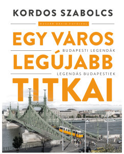 Egy város legújabb titkai - Kordos Szabolcs