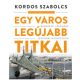 Egy város legújabb titkai - Kordos Szabolcs