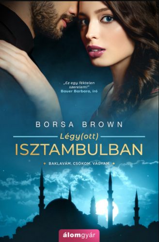 Légy(ott) Isztambulban - Borsa Brown