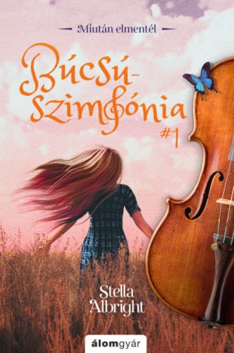 Búcsúszimfónia 1. - Stella Albright