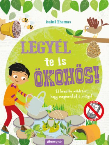 Legyél te is ökohős! - Isabel Thomas