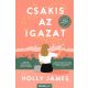 Csakis az igazat - Holly James