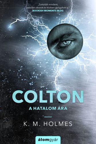 Colton - A hatalom ára - K. M. Holmes