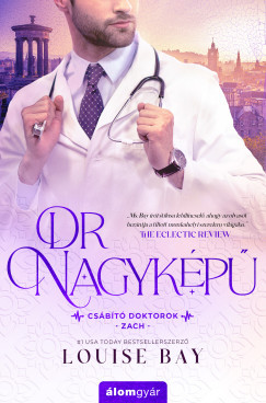 Dr. Nagyképű - Louise Bay