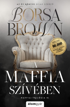 A maffia szívében - bővített, javított újrakiadás - Borsa Brown