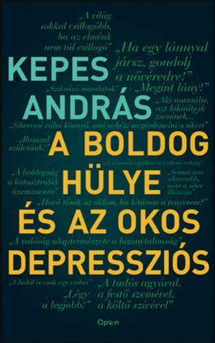 A boldog hülye és az okos depressziós - Kepes András