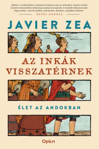 Az inkák visszatérnek - Javier Zea