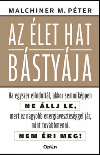 Az élet hat bástyája - Malchiner Maximilian Péter