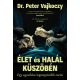 Élet és halál küszöbén - Peter Vajkoczy