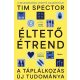 Éltető étrend - Tim Spector