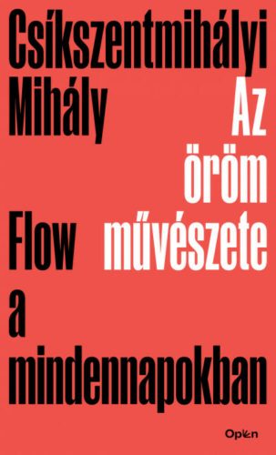 Az öröm művészete - Csíkszentmihályi Mihály