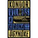 A korona ügynöke - Kondor Vilmos