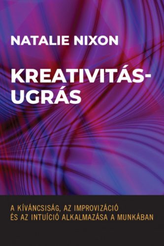 Kreativitásugrás - Natalie Nixon