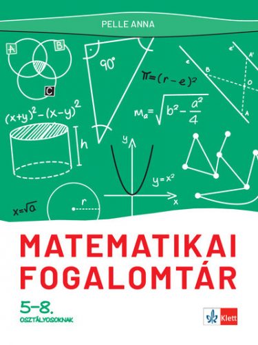 Matematikai fogalomtár 5-8. osztályosoknak - Pelle Anna