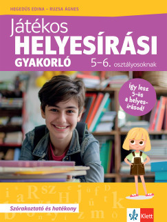 Játékos helyesírási gyakorló 5-6. osztályosoknak - Hegedűs Edina - Ruzsa Ágnes