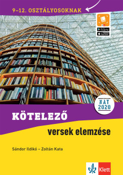 Kötelező versek elemzése 9-12. osztályosoknak (Új kiadás) - Sándor Ildikó - Zoltán Kata