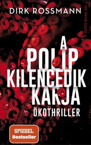 A polip kilencedik karja - Dirk Rossmann