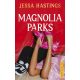 Magnolia Parks - Jessa Hastings