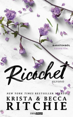 Ricochet - Elvonó – Éldekorált - Krista Ritchie