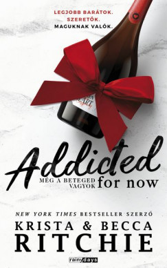 Addicted for now - Még a beteged vagyok - Krista Ritchie