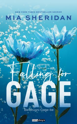 Falling For Gage - Belezúgni Gage-be (Éldekorált) - Mia Sheridan