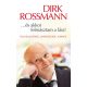 ...és akkor felmásztam a fára! - Dirk Rossmann