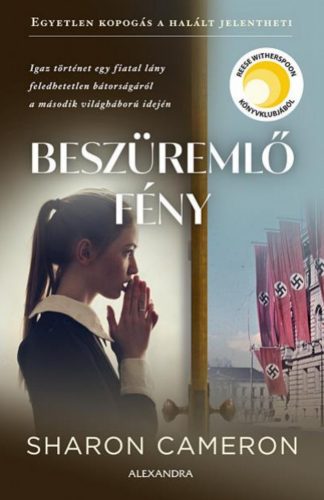 Beszüremlő fény - Sharon Cameron