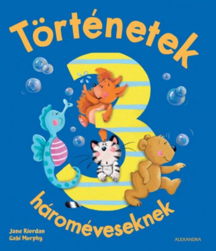 Történetek hároméveseknek - Gabi Murphy - Jane Riordan