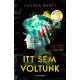 Itt sem voltunk - Andrea Bartz