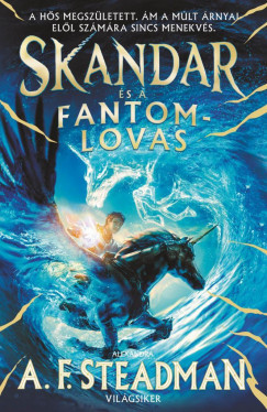 Skandar és a fantomlovas - A. F. Steadman