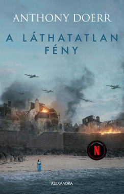 A láthatatlan fény - Anthony Doerr