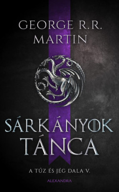 Sárkányok tánca (Új kiadás) - George R. R. Martin