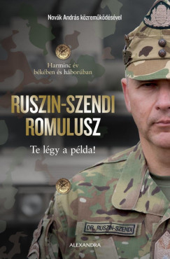 Te légy a példa! - Ruszin-Szendi Romulusz