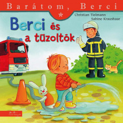 Berci és a tűzoltók - Barátom, Berci 23. - Christian Tielmann