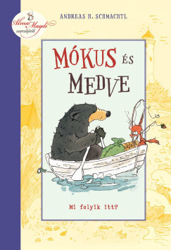 Mókus és Medve - Mi folyik itt? - Andreas H. Schmachtl