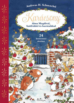 Karácsony Alma Magdival, Snöfriddel és barátaikkal - Andreas H. Schmachtl